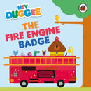 Hey Duggee: The Fire Engine Badge-9781405960151