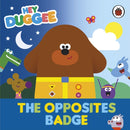 Hey Duggee: The Opposites Badge-9781405960212