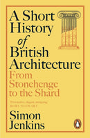 A Short History of British Architecture : From Stonehenge to the Shard-9781405961486