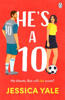 He's A 10 : The hot new football romance for fans of Sarah Adams and Amy Lea!-9781405962537