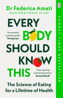 Every Body Should Know This : The Science of Eating for a Lifetime of Health-9781405966702