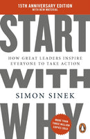 Start With Why : 15th Anniversary Edition: How Great Leaders Inspire Everyone to Take Action-9781405977593