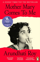 PRE-ORDER NOW Mother Mary Comes To Me by Arundhati Roy