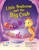 Little Sea Horse and the Big Crab-9781406257694
