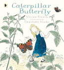 Caterpillar Butterfly : A fun and informative journey of a butterfly's life cycle, the ideal picture book for curious young minds aged 3-7 - part of the Nature Storybooks series-9781406365436