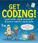 Get Coding! Learn HTML, CSS, and JavaScript and Build a Website, App, and Game-9781406366846