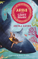Ariki and the Giant Shark : A joyful magical adventure story celebrating the natural world from an internationally celebrated nature writer and zoologist-9781406369793
