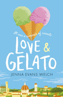 Love & Gelato : The bestselling summer YA romance - a perfect beach read and a major Netflix film-9781406372328