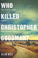 Who Killed Christopher Goodman? : Based on a True Crime-9781406379426