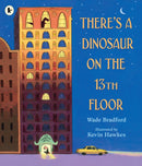There's a Dinosaur on the 13th Floor-9781406383126