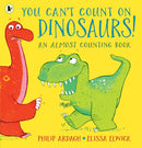 You Can't Count on Dinosaurs!: An Almost Counting Book-9781406384888