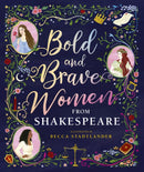 Bold and Brave Women from Shakespeare-9781406389609