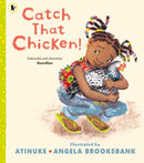 Catch That Chicken! : From the multi-award-winning creators of BABY GOES TO MARKET, for ages 3, 4, 5, 6-9781406394504