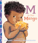 M Is for Mango : A first book of M words from the award-winning creators of Baby Goes to Market-9781406395693