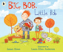 Big Bob, Little Bob-9781406395853