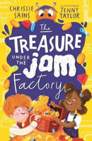 The Treasure Under the Jam Factory : Illustrated, funny adventure series about a young inventor with cerebral palsy and his secret alien sidekick, for ages 7, 8, 9-9781406396140