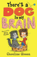 There''s a Dog in My Brain!