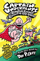 Captain Underpants and the Revolting Revenge of the Radioactive Robo-Boxers-9781407134680
