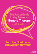 The Pocket Guide to Key Terms for Beauty Therapy : Level 1, 2 and 3-9781408060407