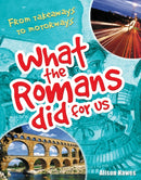 What the Romans did for us : From takeaways to motorways-9781408112861
