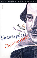 The Arden Dictionary Of Shakespeare Quotations-9781408125076