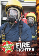 What's it Like to be a ? Firefighter-9781408128725