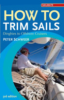 How to Trim Sails : Dinghies to Offshore Cruisers-9781408132920