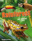 Rainforest See Where I Live! : Age 6-7, below average readers-9781408133675