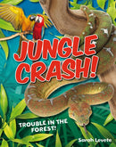 Jungle Crash! : Age 6-7, average readers-9781408133804