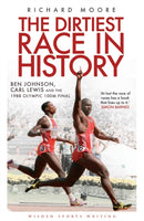 The Dirtiest Race in History : Ben Johnson, Carl Lewis and the 1988 Olympic 100m Final-9781408158760