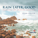 Rain Later, Good : Painting the Shipping Forecast-9781408178577