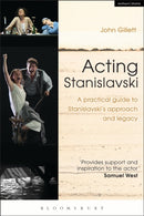 Acting Stanislavski : A practical guide to Stanislavski's approach and legacy-9781408184981
