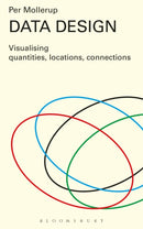 Data Design : Visualising Quantities, Locations, Connections-9781408191873