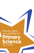 Classroom Gems: Games, Ideas and Activities for Primary Science-9781408223239