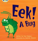 Bug Club Phonics - Phase 3 Unit 11: Eek! A Bug-9781408260357