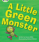 Bug Club Phonics - Phase 4 Unit 12: A Little Green Monster-9781408260715