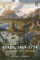 Spain, 1469-1714 : A Society of Conflict-9781408271933