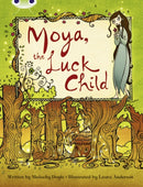 Bug Club Independent Fiction Year 3 Brown A Moya, the Luck Child-9781408273814