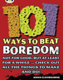 Bug Club Independent Non Fiction Year 3 Brown B 101 Ways to Beat Boredom-9781408273906