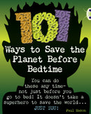 Bug Club Independent Non Fiction Year 4 Grey B 101 Ways to Save the Planet Before Bedtime-9781408273999