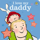 I Love My Daddy Board Book-9781408324387