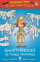 Seriously Silly: Scary Fairy Tales: Ghostyshocks and the Three Mummies-9781408329665