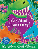 Mad About Dinosaurs!-9781408337103