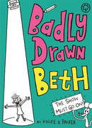 Badly Drawn Beth: The Show Must Go On! : Book 2-9781408337776