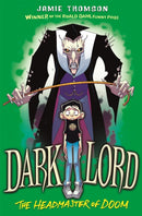 Dark Lord: 4: Headmaster of Doom
