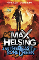 Max Helsing and the Beast of Bone Creek : Book 2: by the author of Wolf King-9781408341971
