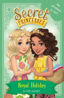 Secret Princesses: Royal Holiday : Two Magical Adventures in One! Special-9781408343784