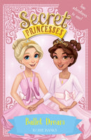 Secret Princesses: Ballet Dream : Two Magical Adventures in One! Special-9781408343913