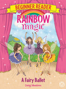 Rainbow Magic Beginner Reader: A Fairy Ballet : Book 7-9781408345818