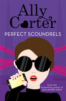 Heist Society: Perfect Scoundrels : Book 3-9781408350010